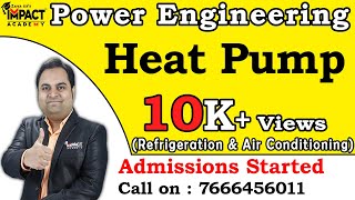 Heat Pump  Refrigeration amp Air Conditioning  Power Engineering PEN zafarsir freeengineering [upl. by Grory105]