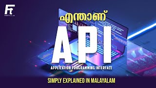 API Explained in Malayalam  Application Programming Interface  Uses of API  What is API  Fetlla [upl. by Unity]