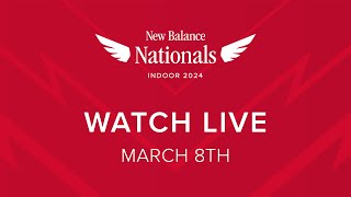 New Balance Nationals Indoor  LIVE  March 8 2024  9a EST [upl. by Rustie817]