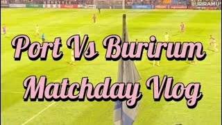 Buriram United Vs Port FC Matchday Vlog [upl. by Eimia86]