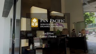 Facilities Lower Floors – Pan Pacific Serviced Suites Orchard [upl. by Jensen652]