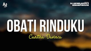 Obati Rinduku  Cantika Davinca LIRIK [upl. by Thielen]