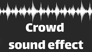 Crowd sound effect no copyright [upl. by Toile]