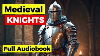 Knights in a Nutshell Medieval History Audiobook [upl. by Lilhak]