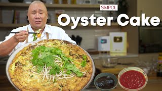 Oyster Cake Recipe You Must Try  Chef Tatung [upl. by Leonora]