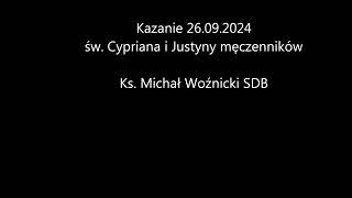 20240926 Kazanie Święto św Cypriana i Justyny męczenników [upl. by Batruk]