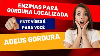 Enzimas para Gordura Localizada [upl. by Adaran548]