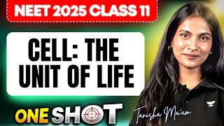 NEET 2025 Cell  The Unit of Life  Complete Chapter in One Video  Class 11th NEET  Tanisha Maam [upl. by Savior]