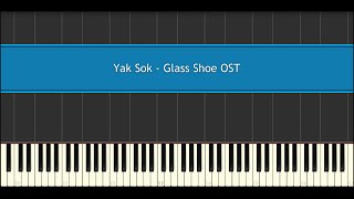 Yak Sok  Glass Shoe OST Piano Tutorial [upl. by Allenad]