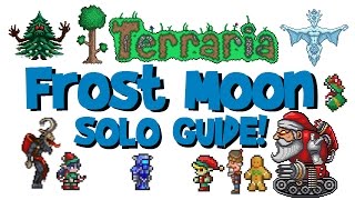 SOLO Terraria Frost Moon GuideTutorial Arena Drops How to Summon  Gameplay Event Tips [upl. by Iglesias]