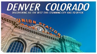 You probably didnt know Denver is the coolest city in the US right now [upl. by Ahsinelg407]