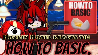 Hazbin Hotel reacts to How to basic  Gacha Life 2 reaction 🤣🥚 [upl. by Ahseuqram]