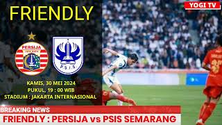 JADWAL PERSIJA vs PSIS  LIVE PSIS VS PERSIJA  Live Persija  LIVE psis [upl. by Enelhtac]