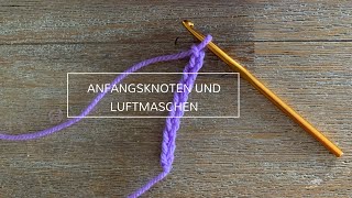 Häkeln lernen 1 Anfangsknoten und Luftmaschen [upl. by Aicena]