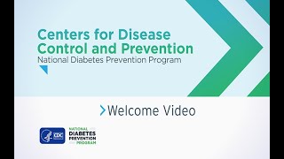 CDC National Diabetes Prevention Program Welcome Video [upl. by Hake]