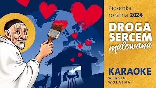 Piosenka roratnia 2024  „Droga sercem malowana” karaoke wersja wokalna  Roraty z „Małym Gościem” [upl. by Harihs]