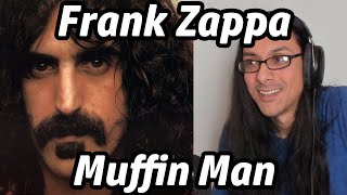 Frank Zappa Muffin Man Musician First Time Listen [upl. by Ilana619]