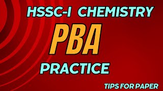 CHEMISTRY HSSCI PBA  fbise exam 2024 [upl. by Retsev749]