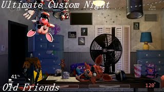 La noche más injusta de todas  Ultimate Custom Night Old Friends [upl. by Einahpts]