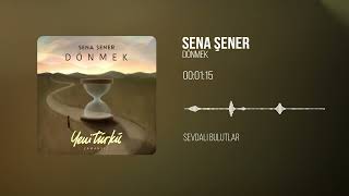 Sena Şener  Dönmek Yeni Türkü Zamansız Official Lyric Video [upl. by Ultan523]