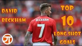 David Beckham  Top 10 Long Shot Goals  Manchester United [upl. by Halford]