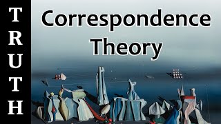 The Correspondence Theory of Truth [upl. by Virgil]