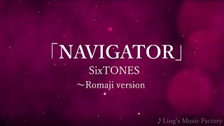 quotNAVIGATOR ～karaokequot SixTONES ★Romaji Ver [upl. by Nnyloj95]