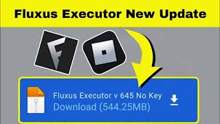 FLUXUS EXECUTOR NEW UPDATE V645  Fluxus Atualizado amp Roblox Script Blox Fruit Mobile No Key [upl. by Eddana]