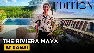 FIRST LOOK The Riviera Maya EDITION At Kanai【4K Review amp Tour】STUNNING Luxury Resort Near Cancun [upl. by Teiv]