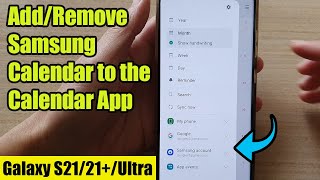 Galaxy S21UltraPlus How to AddRemove Samsung Calendar to the Calendar App [upl. by Illib]