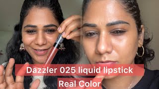 🔴Dazzler 025 liquid lipstick എനിക്ക് മാത്രം ആണോ dark ആയി തോന്നിയത്☹️ഇത്ര Dark ആകുമെന്ന് കരുതിയില്ല [upl. by Noman]