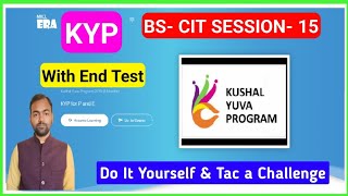 KYP BS CIT SESSION 15 DO IT YOURSELF AND TAke A CHALLENGE  BS CIT SESSION 15  TAKE A CHALLENGE [upl. by Rexana310]