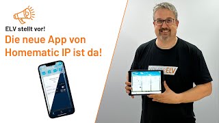 Die neue Homematic IP App ist da  ELV stellt vor [upl. by Iorio373]