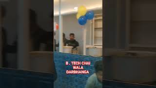 BTECH CHAI WALA DARBHANGA opening [upl. by Erickson]