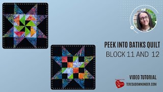 Block 11 and 12 video tutorial  Peek into batiks quilt [upl. by Lupiv]