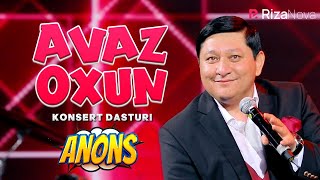 Avaz Oxun konsert dasturi 2021 anons [upl. by Chapen]