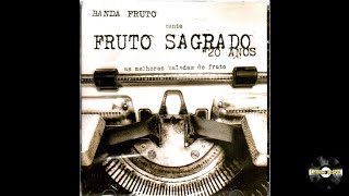 Fruto Sagrado  CD 20 Anos As melhores Baladas do Fruto 2010 Album Completo [upl. by Adallard401]