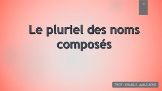 Le pluriel des noms composés [upl. by Davidde582]