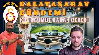 Galatasaray Gündemi  Konuğumuz Hakan Cebeci  TFF Yayın Ihalesi VAR Support [upl. by Lertnek]