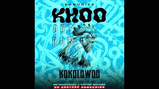 Khoo Kokolowoo  Kabodike feat Mr Machiken amp Winter Soldier Official Audio [upl. by Cerelly]