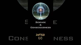 Science Needs Consciousness to Move Forward  CBP Intro 1 [upl. by Sewole]