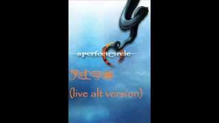 A Perfect Circle Over Heavy Live Alternate Version [upl. by Berneta]