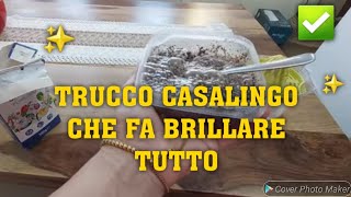 TRUCCO CASALINGO CHE FA BRILLARE TUTTO✅️🔝cleaninghacks cleaning puliziedicasa [upl. by Yzmar]