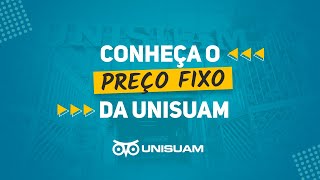 Conheça o Preço Fixo da UNISUAM [upl. by Dib]