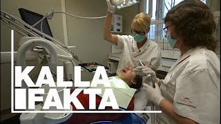 Kalla Fakta Lurad av tandläkaren  TV4 [upl. by Ransome]