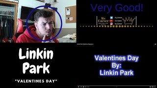 Reacting To quotLinkin ParkValentines Dayquot On Valentines Day  My Reaction [upl. by Lilli]