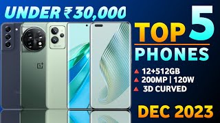 Top 5 Best Smartphone Under 30k In December 2023  Best Phone Under 30000 [upl. by Iroak47]