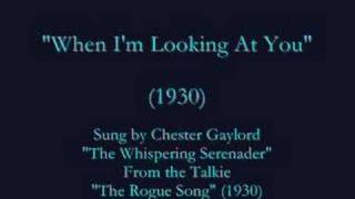 quotWhen Im Looking At Youquot 1930 Chester Gaylord [upl. by Nauqe]