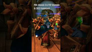 POV Classic Era PVP Changes… [upl. by Aire]