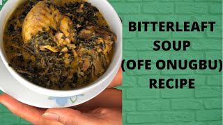 HOW TO PREPARE NIGERIAN BITTERLEAF SOUP OFE ONUGBU WITH PALM KERNAL PASTE  THE FULL RECIPE [upl. by Ahsinauq]